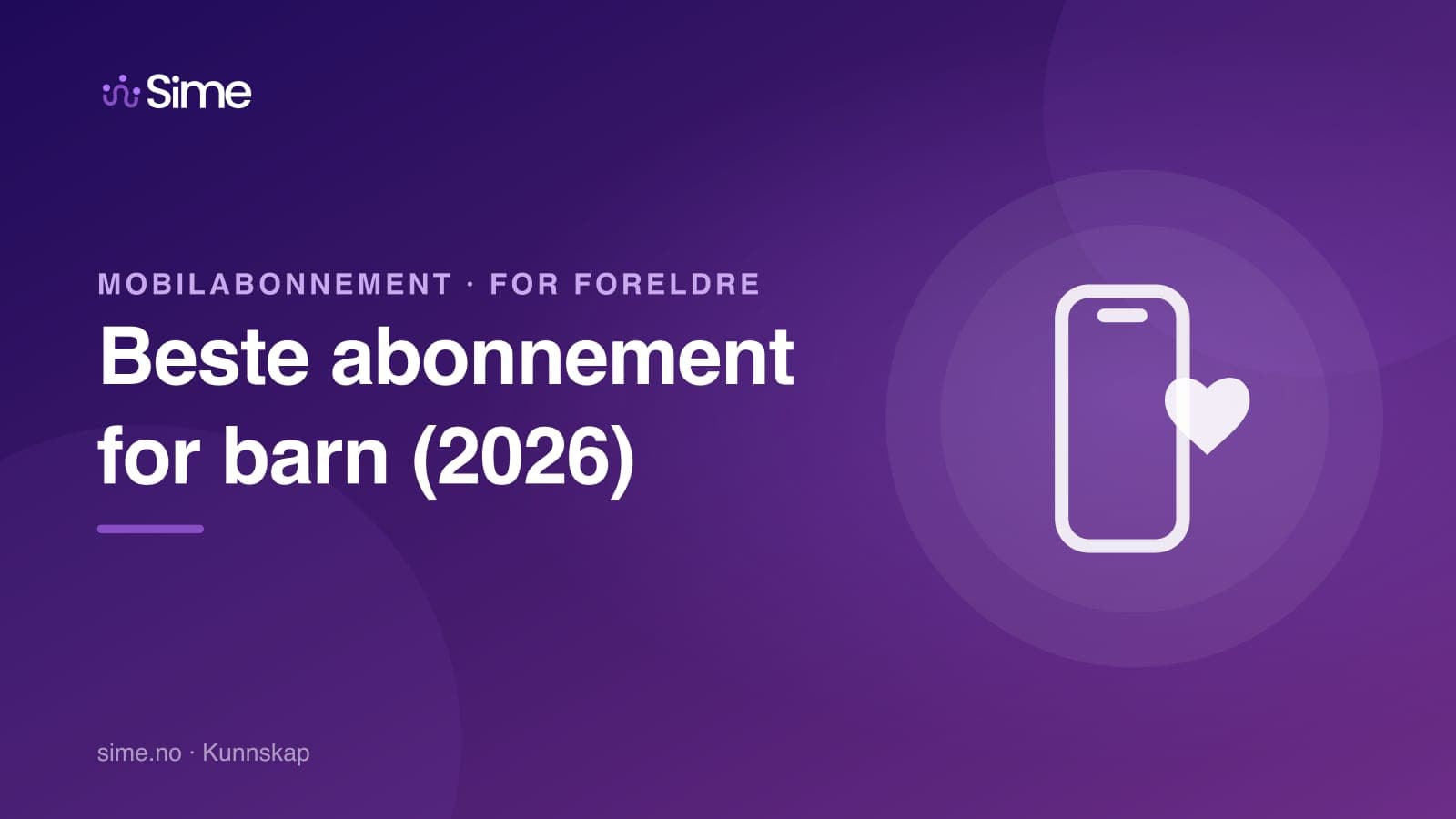 Beste mobilabonnement for barn (2026): Dette anbefaler vi