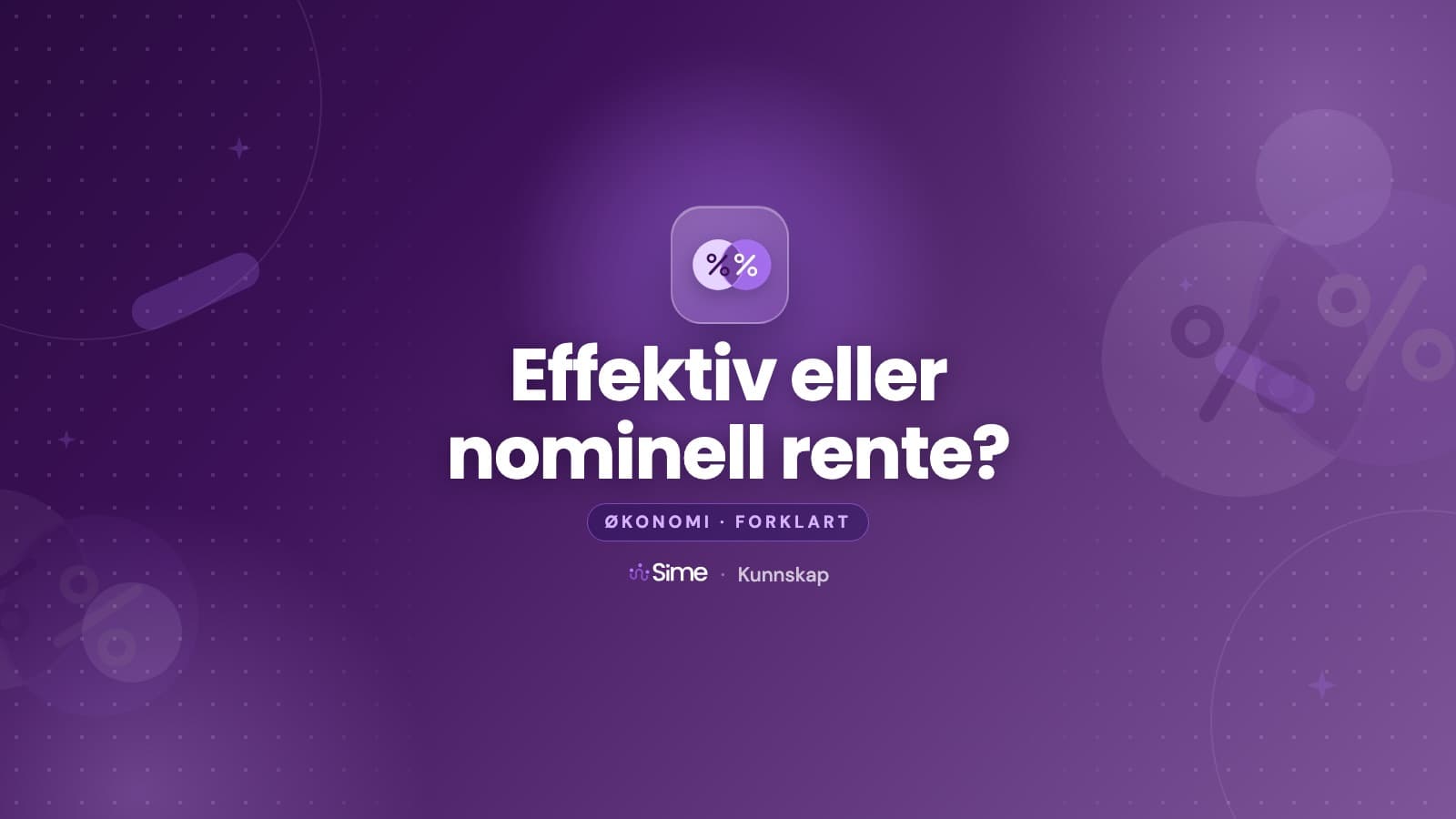 Effektiv rente vs. nominell rente: forskjellen forklart (2026)