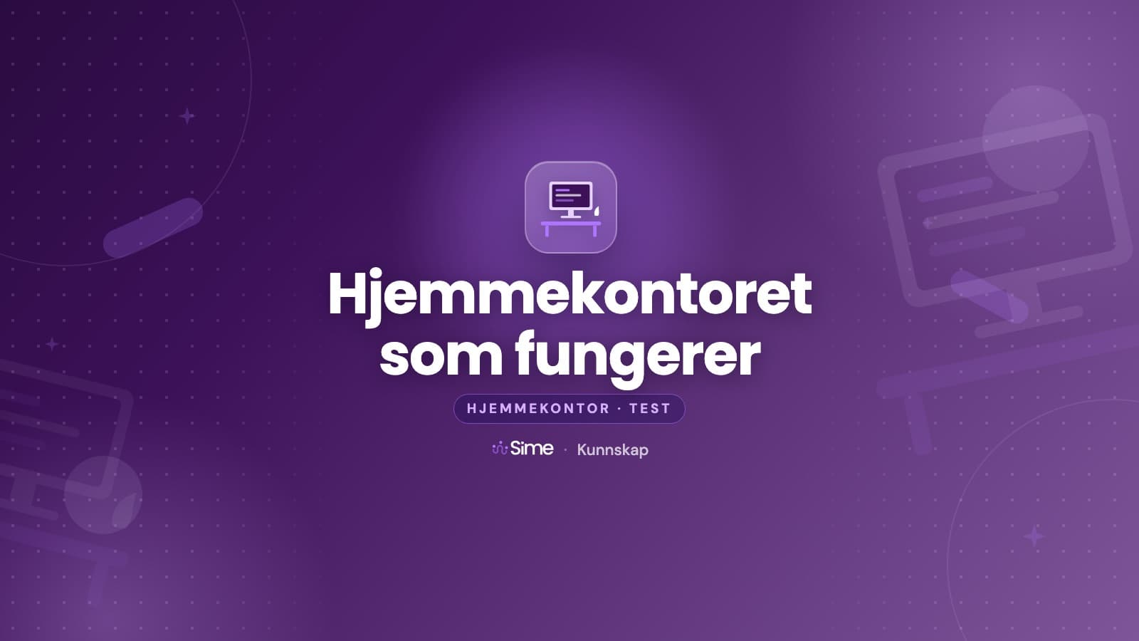 Hjemmekontor-oppsettet som faktisk fungerer (2026)