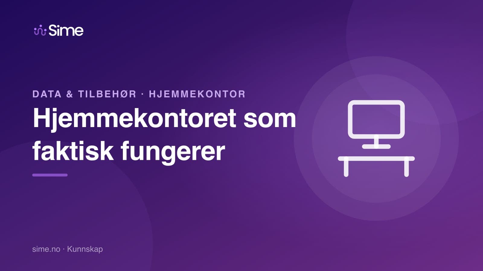 Hjemmekontor-oppsettet som faktisk fungerer (2026)