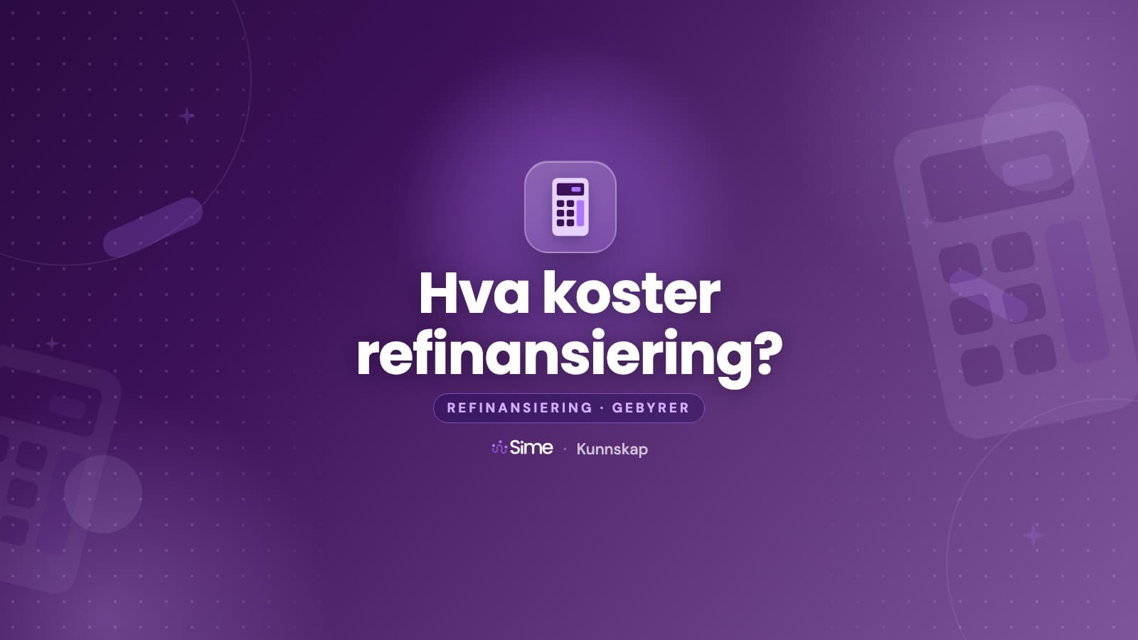 Hva koster refinansiering? Gebyrene og totalregnestykket (2026)