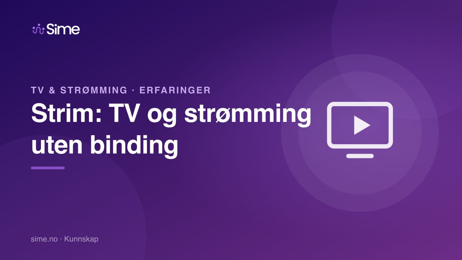 Strim erfaringer: TV og strømming uten binding (2026)