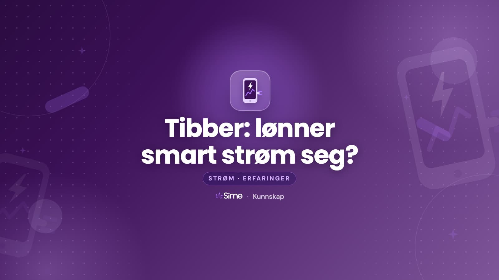 Tibber erfaringer: Lønner smart strøm seg egentlig?